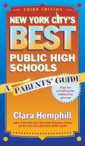 New York City's Best Public High Schools: A Parents' Guide