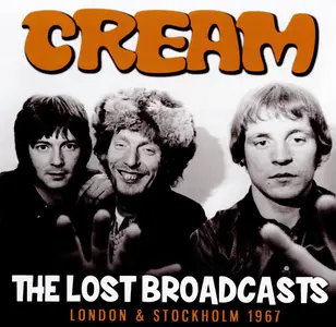 Cream - The Lost Broadcasts (2018)