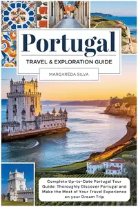 Portugal Travel and Exploration Guide - 2025