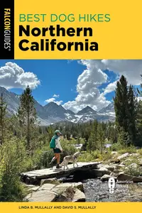 Best Dog Hikes Northern California, 3rd Edition