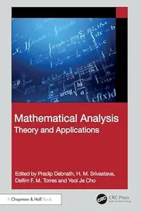 Mathematical Analysis: Theory and Applications