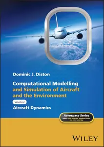 Computational Modelling and Simulation of Aircraft and the Environment, Volume 2