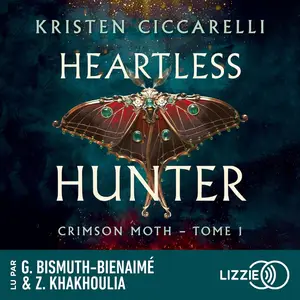 Kristen Ciccarelli, "Heartless Hunter, tome 1 : Crimson Moth"