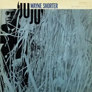 Wayne Shorter - JuJu (1964) [RVG Edition 1999]