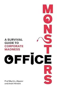 Office Monsters: A survival guide to corporate madness