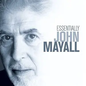John Mayall - Essentially John Mayall (2006/2025)