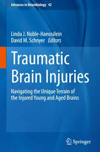 Traumatic Brain Injuries: Navigating the Unique Terrain of the Injured Young and Aged Brains