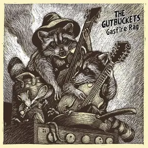 The Gutbuckets - Gasfire Rag (2016) [Official Digital Download]