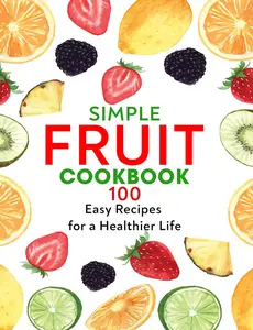 Simple Fruit Cookbook