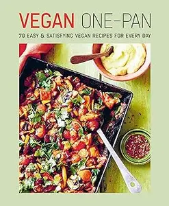 Vegan One-pan: 70 easy & satisfying vegan recipes for every day