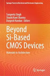 Beyond Si-Based CMOS Devices: Materials to Architecture