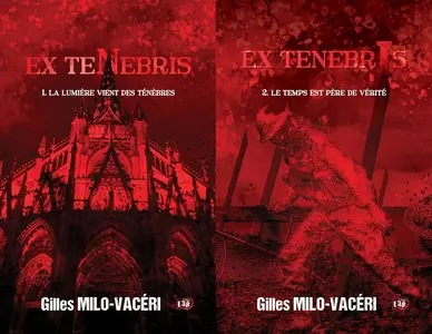 Gilles Milo-Vacéri, "Ex tenebris", 2 tomes