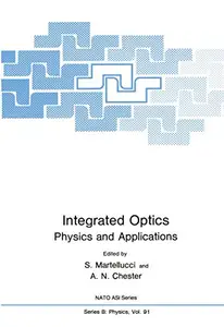 Integrated Optics: Physics and Applications