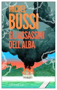 Michel Bussi - Gli assassini dell'alba