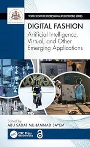 Digital Fashion: Artificial Intelligence, Virtual, and Other Emerging Applications