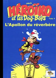 Héroïco Et Les Dog-Boys - Tome 4 - L'Apollon Du Belvedere