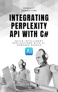Integrating Perplexity API with C#: Build Intelligent Applications with AI-Powered Search
