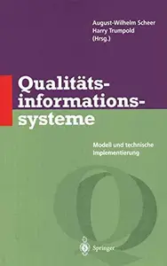 Qualitätsinformationssysteme: Modell und technische Implementierung