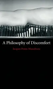 A Philosophy of Discomfort