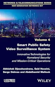 Smart Public Safety Video Surveillance System, Volume 4