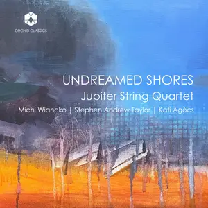 The Jupiter String Quartet - Undreamed Shores (2026) [Official Digital Download 24/96]