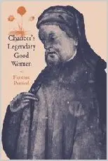 Chaucer's Legendary Good Women (Cambridge Studies in Medieval Literature) by Florence Percival [Repost] 