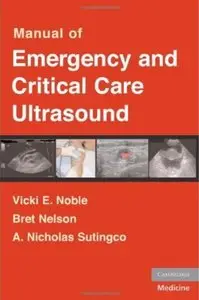 Manual of Emergency and Critical Care Ultrasound [Repost]