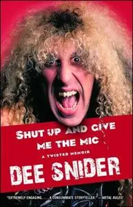 «Shut Up and Give Me the Mic» by Dee Snider