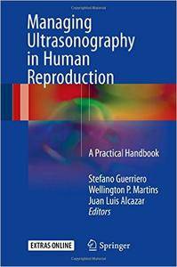 Managing Ultrasonography in Human Reproduction: A Practical Handbook (Repost)
