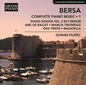 Goran Filipec - Bersa: Complete Piano Works, Vol. 1 (2018)