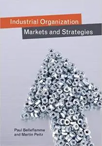 Industrial Organization: Markets and Strategies (Repost)