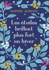 Sophie Jomain, "Les étoiles brillent plus fort en hiver"