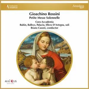 Coro Accademia, Bruno Casoni, Cristina Rubin, Brigitte Balleys - Rossini: Petite Messe Solennelle (2022)