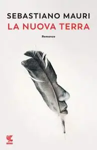 Sebastiano Mauri - La Nuova Terra