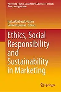 Ethics, Social Responsibility and Sustainability in Marketing (repost)