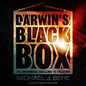 Darwin's Black Box: The Biochemical Challenge to Evolution [Audiobook]