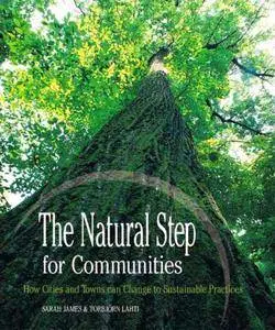 The Natural Step for Communities: How Cities and Towns can Change to Sustainable Practices (repost)