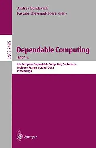 Dependable Computing EDCC-4: 4th European Dependable Computing Conference Toulouse, France, October 23–25, 2002 Proceedings