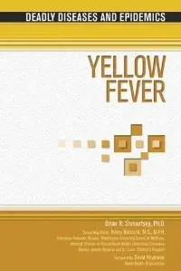 Yellow Fever (Deadly Diseases and Epidemics)