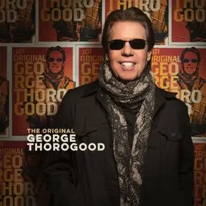 George Thorogood - The Original (2022)