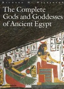 The Complete Gods and Goddesses of Ancient Egypt (Repost)