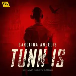 «Tunn is» by Carolina Angelis