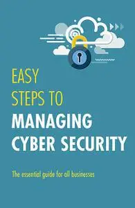 «Easy Steps to Managing Cybersecurity» by Jonathan Reuvid