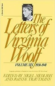 The Letters of Virginia Woolf : Vol. 6