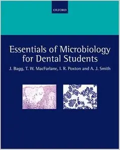 Essentials of Microbiology for Dental Students by Jeremy Bagg