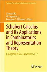 Schubert Calculus and Its Applications in Combinatorics and Representation Theory: Guangzhou, China, November 2017