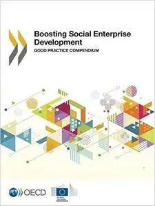 Boosting Social Enterprise Development: Good Practice Compendium