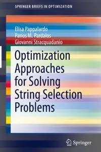 Optimization Approaches for Solving String Selection Problems