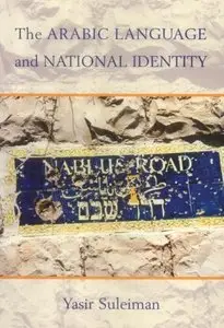 The Arabic Language and National Identity: A Study in Ideology (repost)