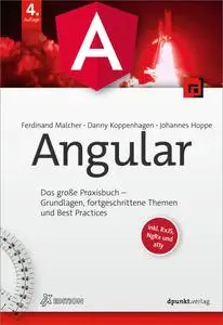 Angular: Das große Praxisbuch – Grundlagen, fortgeschrittene Themen und Best Practices. Inkl. RxJS, NgRx und a11y, 4. Auflage